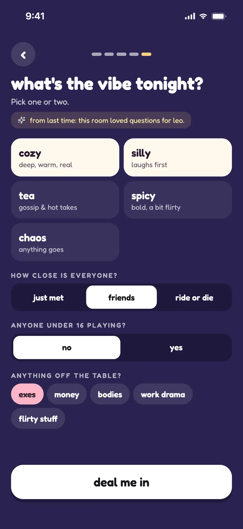 Choosing the vibe and how close everyone is